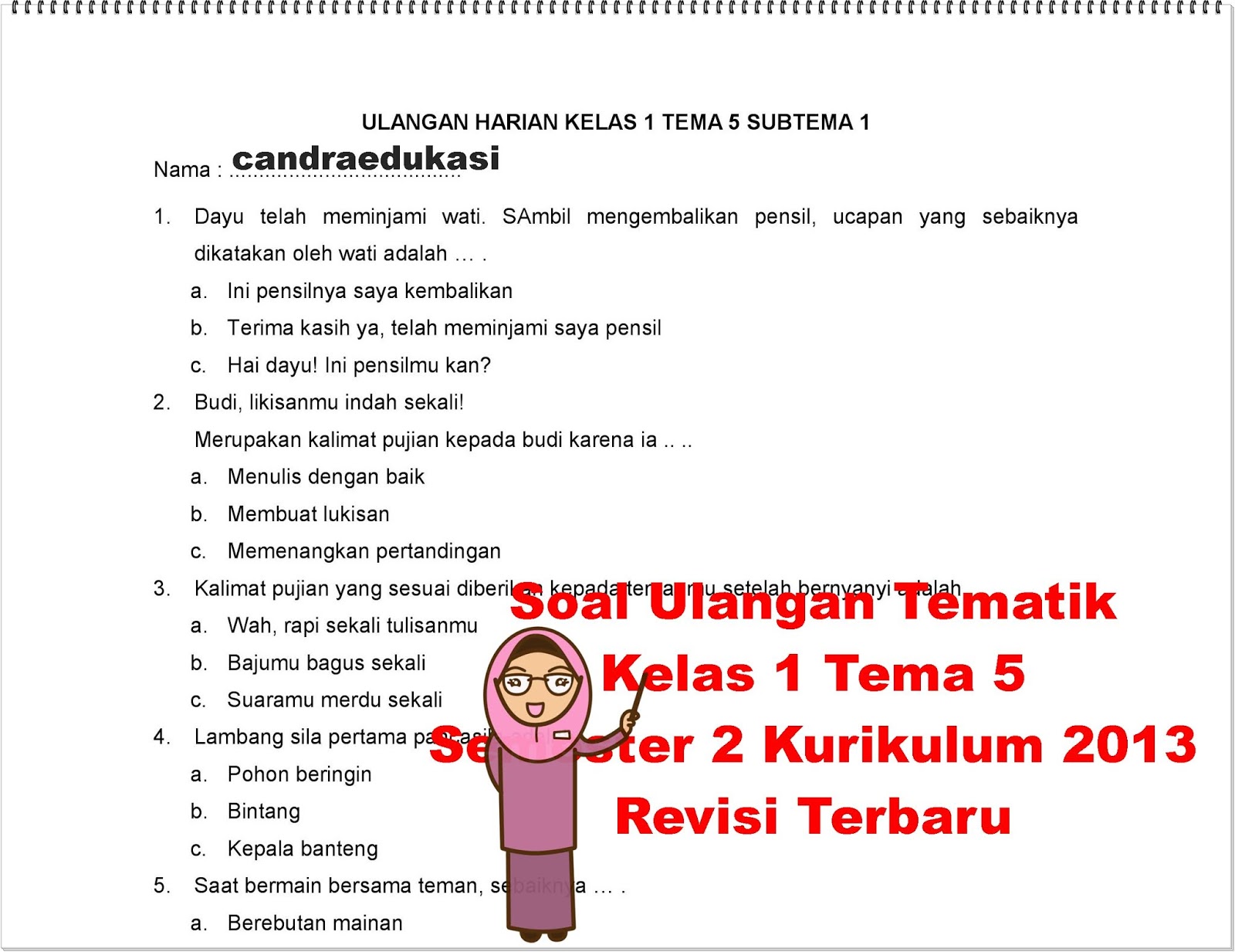 yang berkaitan dengan materi pelajaran yang sudah bapak ibu guru terangkan dalam pembelajaran di kelas Hasil dari Latihan Soal Ulangan Tematik Kelas 1