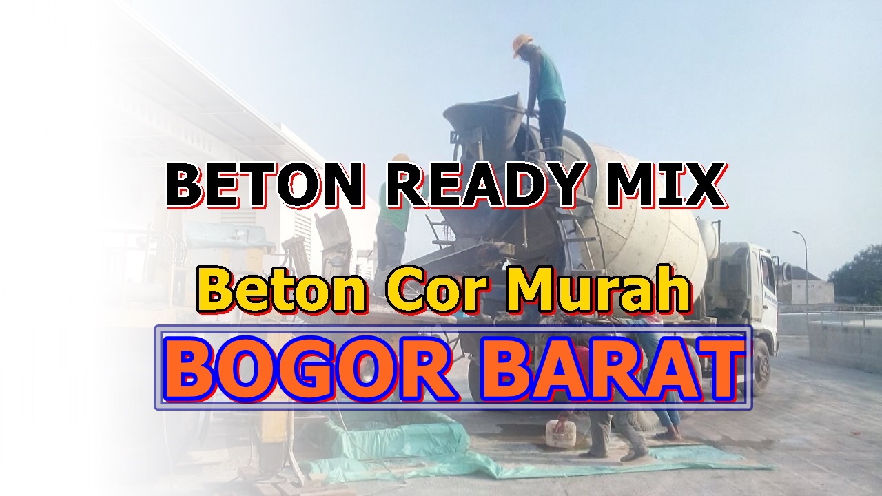 Harga Ready Mix Bogor - HARGA READY MIX BETON COR BOGOR PER KUBIK 2018 ...