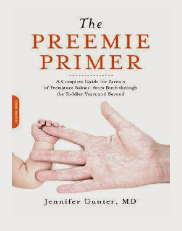 The Preemie Primer A Complete Guide for Parents of Premature Babies from Birth Through the Toddler Years and Beyond