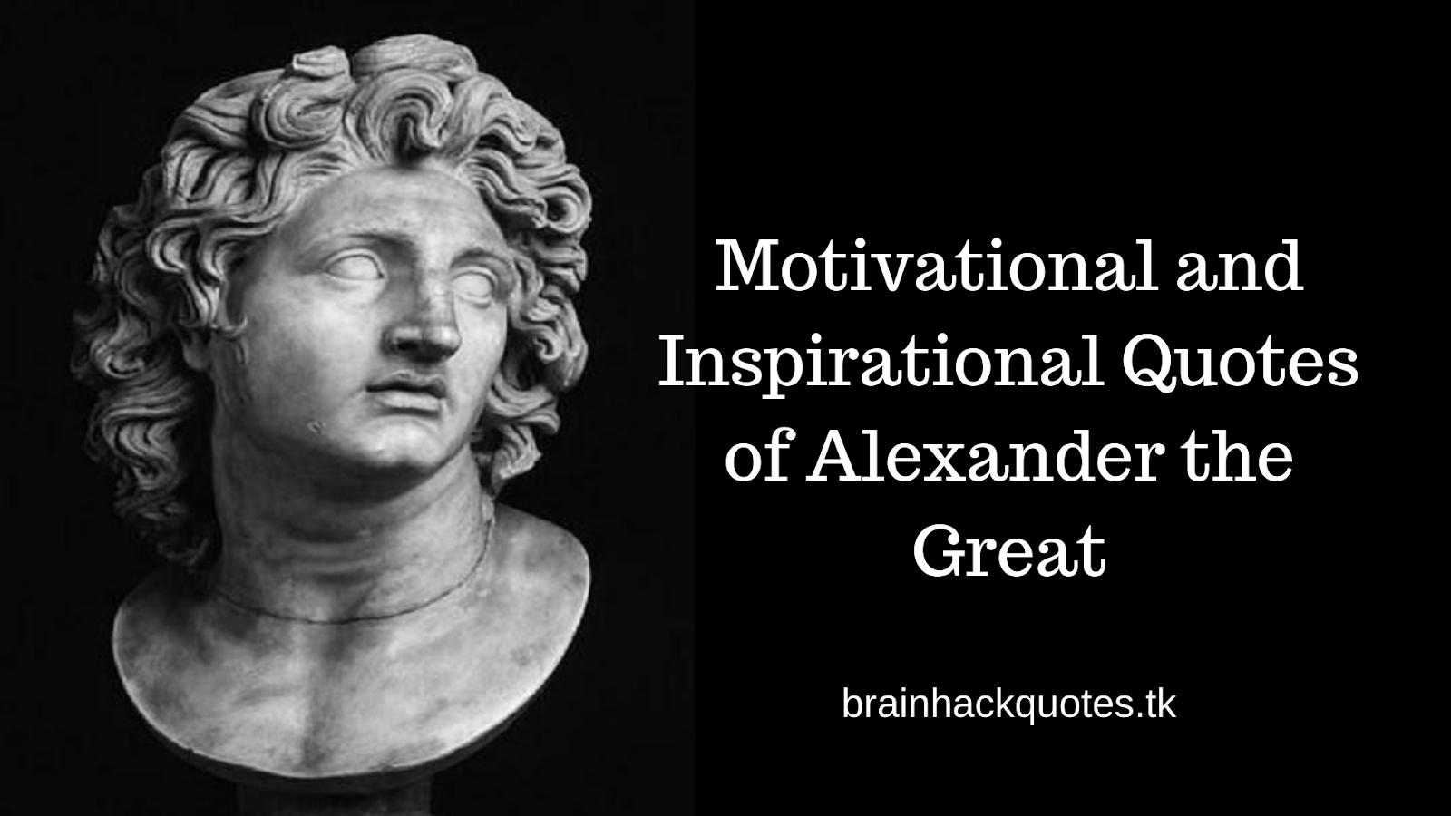 Motivational and Inspirational Quotes of Alexander the Great Brain