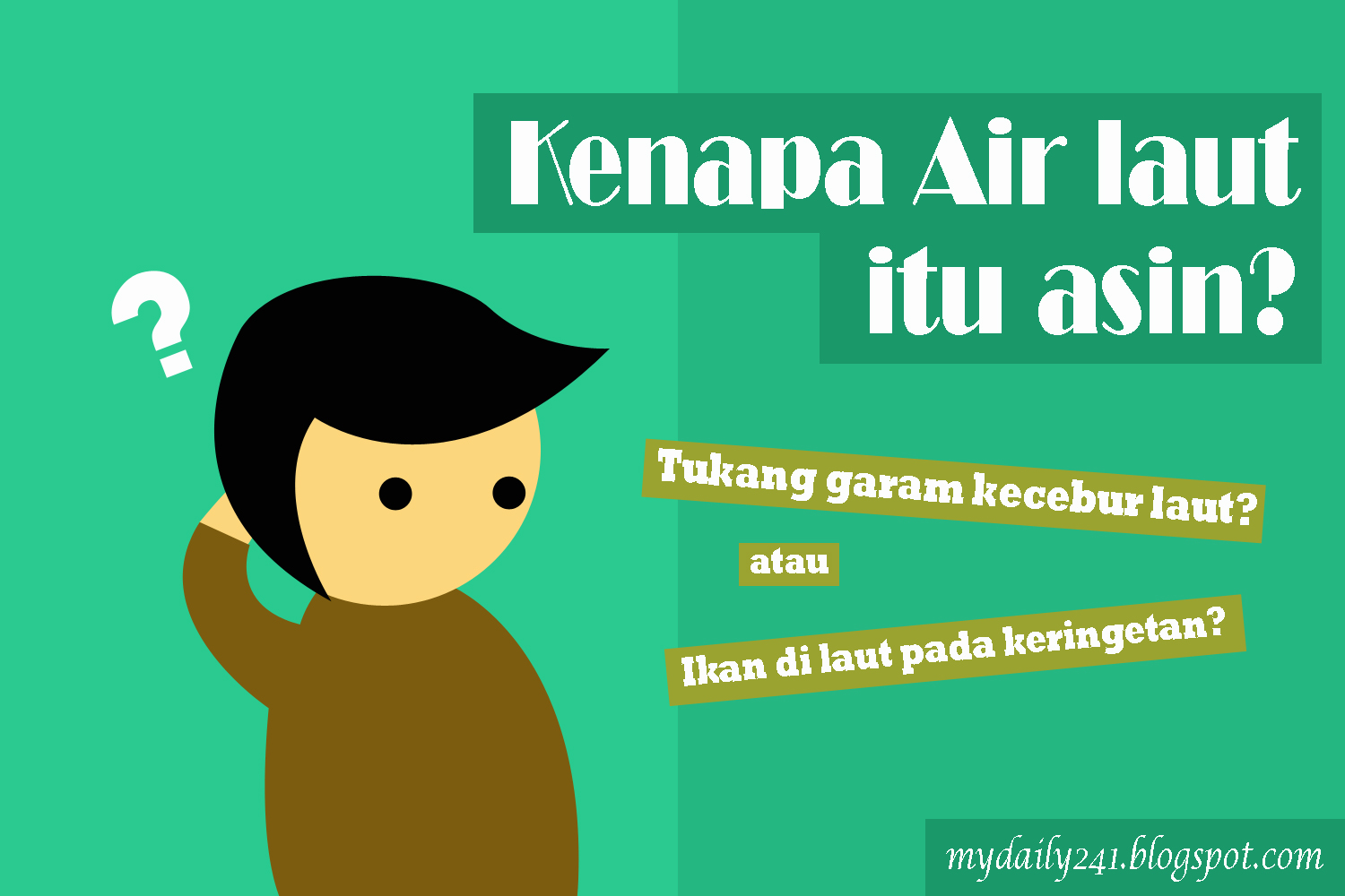 Kenapa Air Laut Asin Inilah Jawabannya