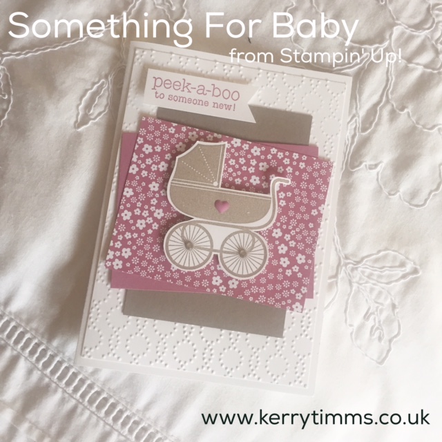 something for baby rubber stamps stampin up demonstrator kerry timms cardmaking papercraft scrapbooking creative crafts classes class gloucester handmade baby newbaby pram