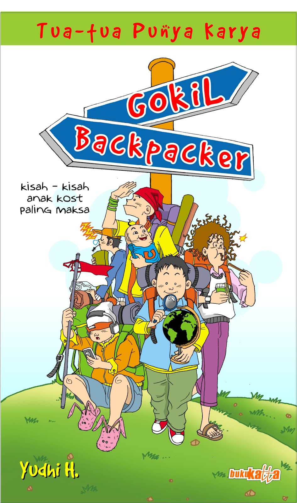 Gokil Backpacker, kisah-kisah anak kost paling maksa