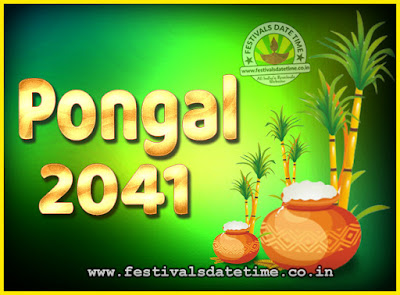 2041 Pongal Festival Date & Time, 2041 Thai Pongal Calendar