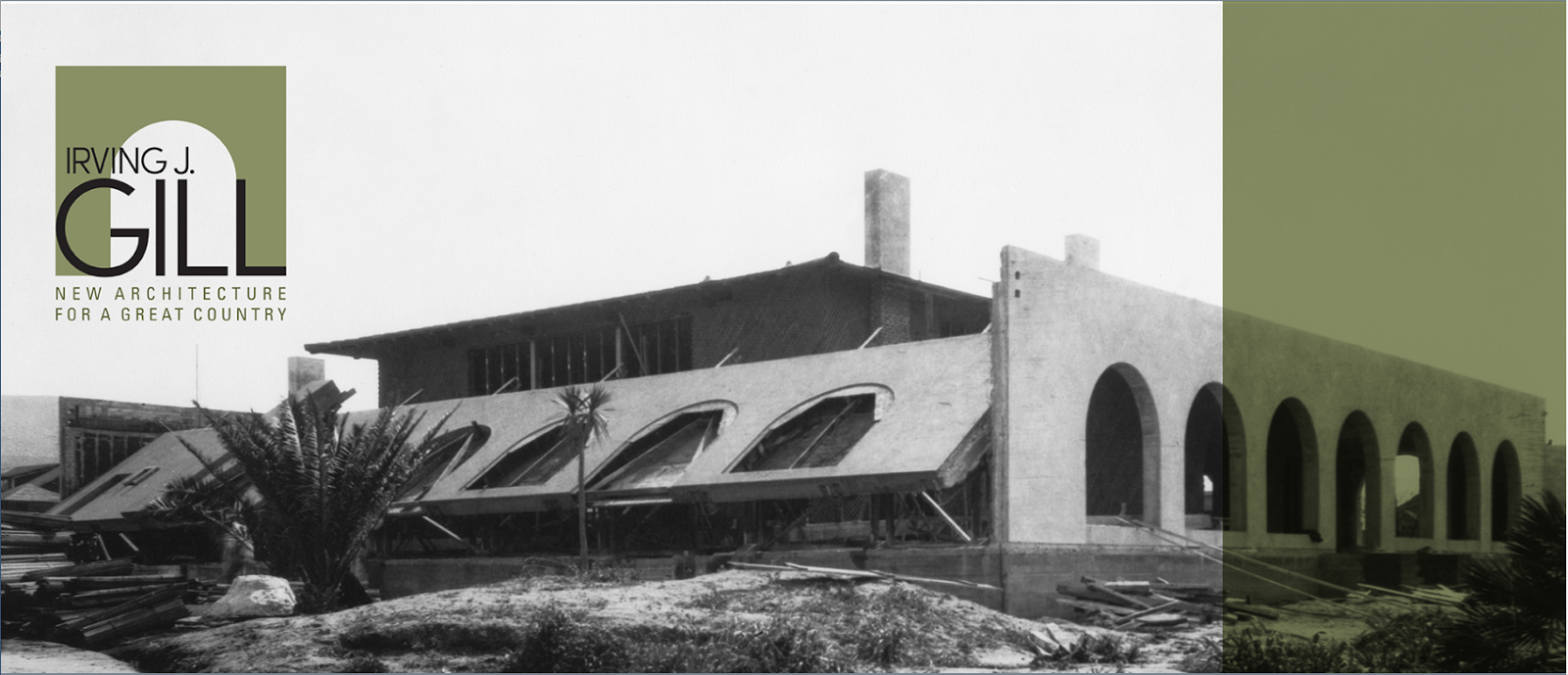 Pillar to Post RETRO FILES / IRVING GILL, ARCHITECT