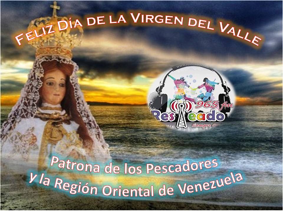 Hoy se conmemora el día de la Virgen del Valle Resteado 965fm