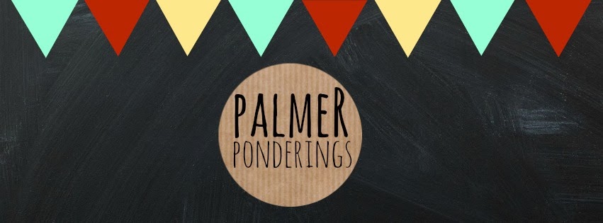 Palmer Ponderings...