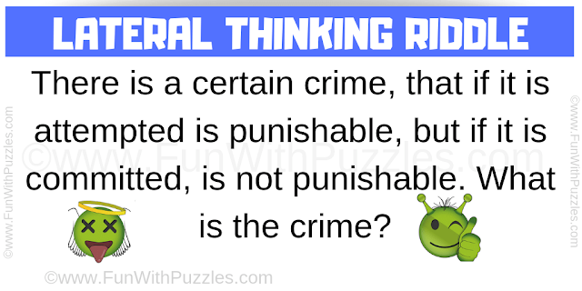 There is a certain crime, that if it is attempted is punishable, but if it is committed, is not punishable. What is the crime?