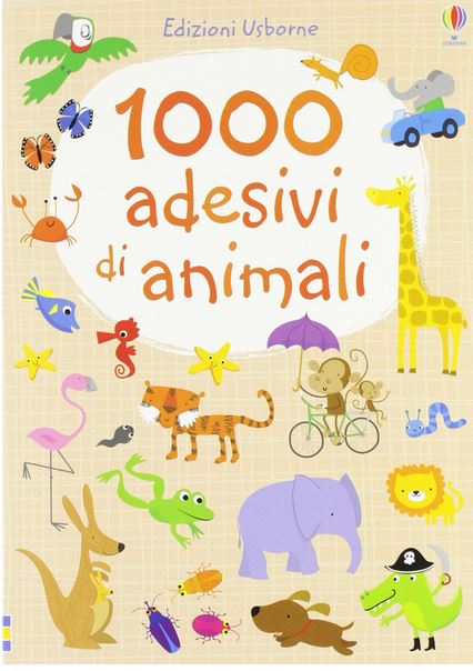Libri Per Bambini E Bambine Libro Con Stickers 1000 Adesivi Di Animali Ediz Illustrata Libri Per Bambini