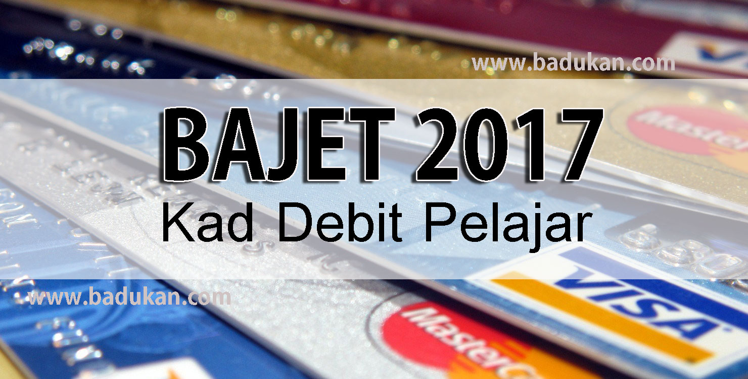 Badukan Com Kad Debit Pelajar Ganti Baucar Buku Mulai 2017