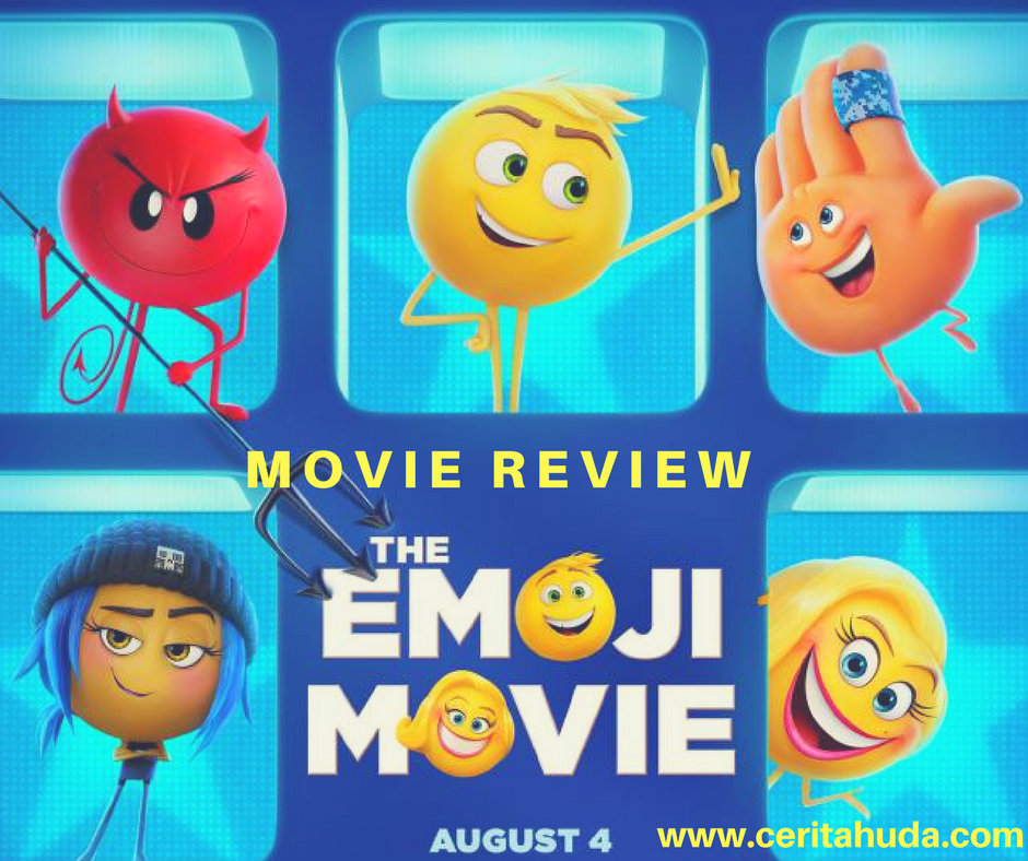 Movie Review The Emoji Movie Cerita Huda by Huda Halid