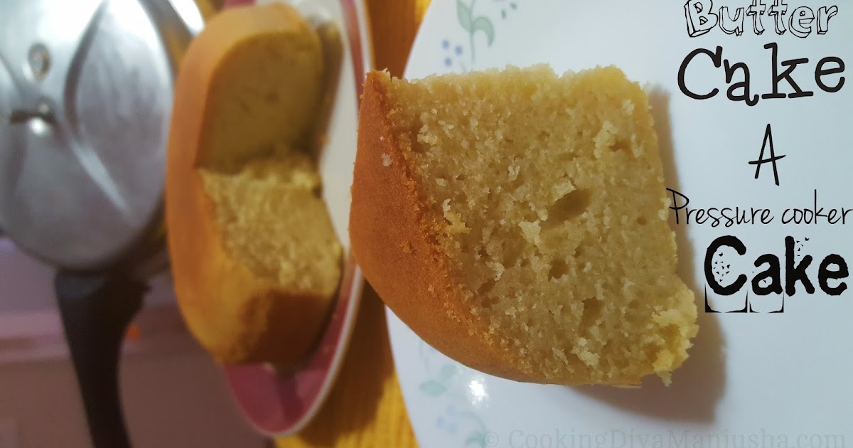 Butter cake recipeHow to make a cake in a pressure cooker without any