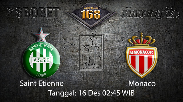 PREDIKSIBOLA - PREDIKSI TARUHAN BOLA SAINT ETIENNE VS MONACO 16 DESEMBER 2017 ( FRENCH LIGUE 1 )