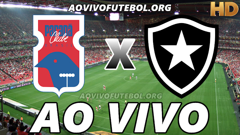 Assistir Paraná vs Botafogo Ao Vivo HD