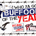 WHO YA GOT! BUFFOON OF THE YEAR 2014 Selection Show -  Dec. 3 @10 PM