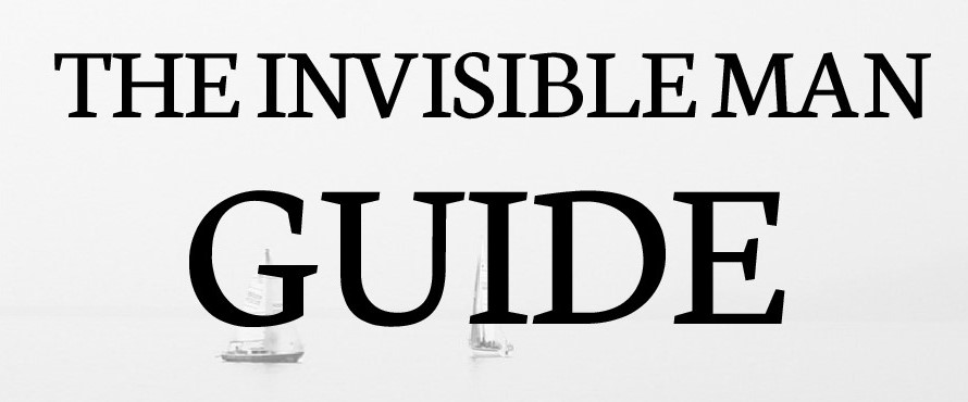 THE INVISIBLE MAN GUIDE