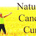 Alternative Cancer Treatments - Cure Cancer Naturally