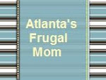 Check out Atlanta's Frugal Mom: