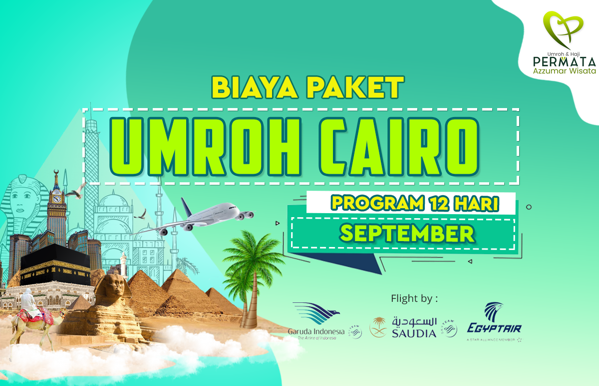 Promo Paket Umroh plus cairo Biaya Murah Jadwal Bulan September