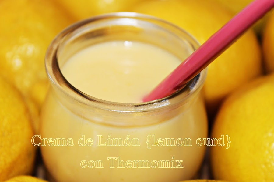 CREMA DE LIMÓN {LEMON CURD} CON THERMOMIX