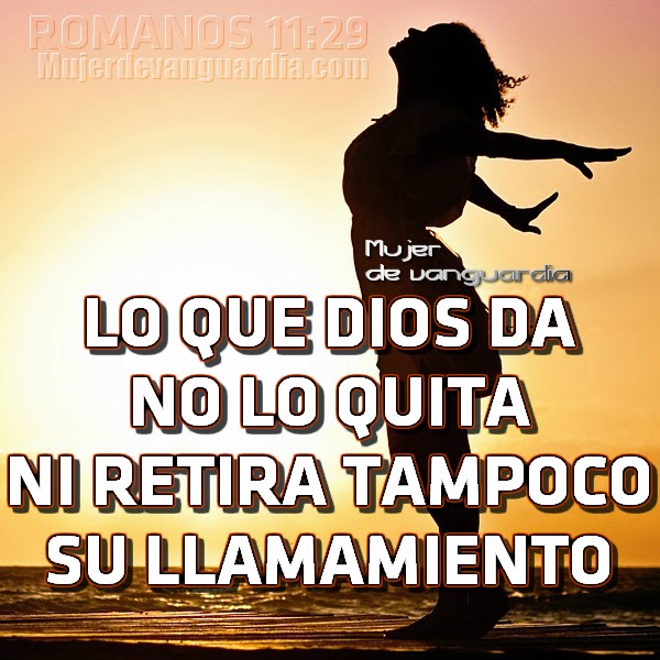 Imagen con texto biblico de Romanos 11:28 Postal con frase de fe: Irrevocable es el llamado de Dios