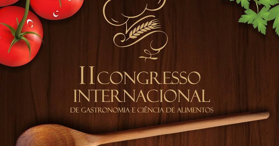 II Congresso Internacional de Gastronomia e Ciência de Alimentos