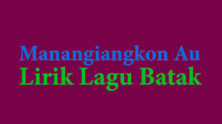 Kumpulan Lirik Lagu Batak Terbaru Dan Terpopuler Terlengkap