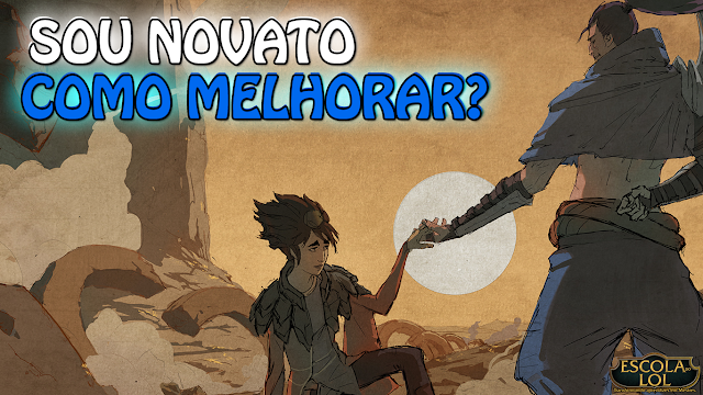 Sou novato, como melhorar no lol