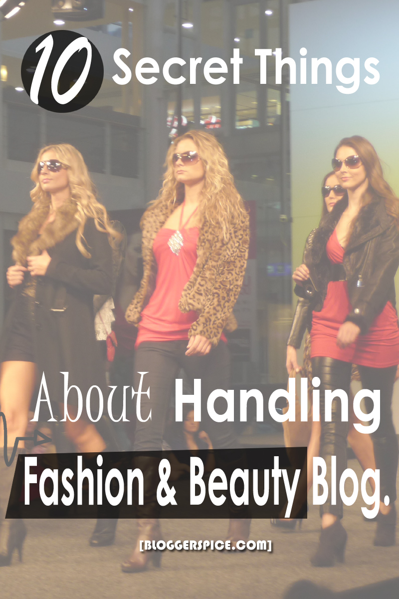 how to handle fashion and beauty Blog
