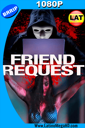 Friend Request (2016) Latino HD 1080P ()