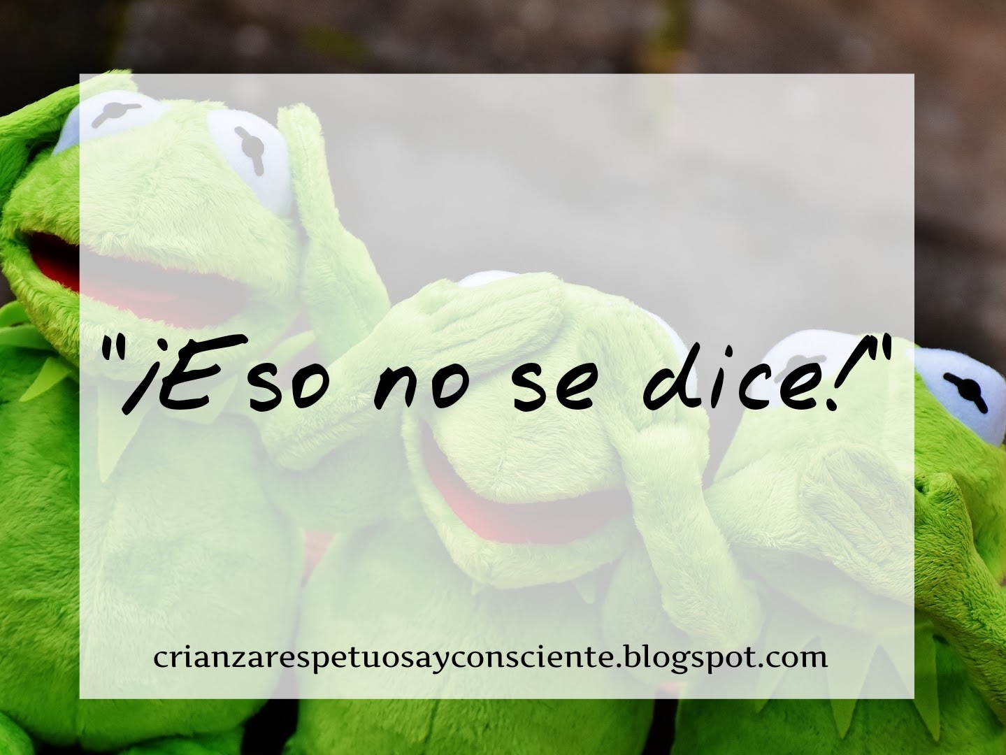Mis artículos de crianza favoritos "¡Eso no se dice!"
