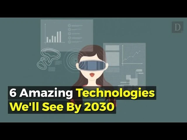 This Is The Future! 6 Amazing Technologies We'll See By 2030 [video]