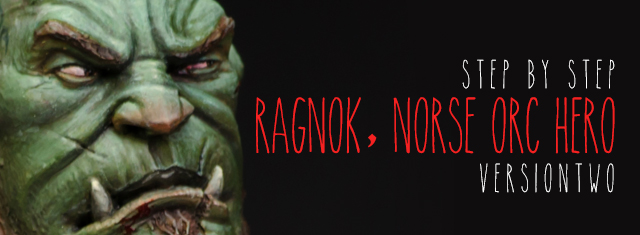 Massive Voodoo - Step by Step: Ragnok, Norse Orc Hero, version 2