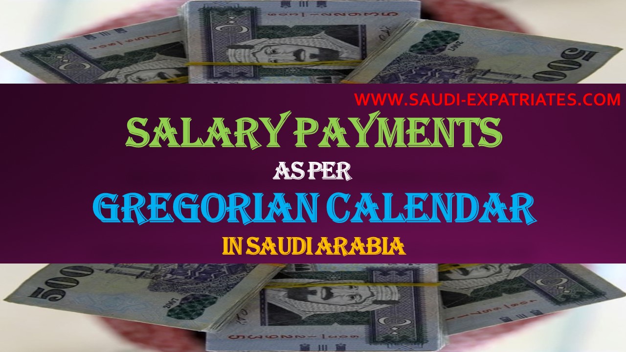 Saudi Arabia sets Salary payments as per Gregorian Calendar
