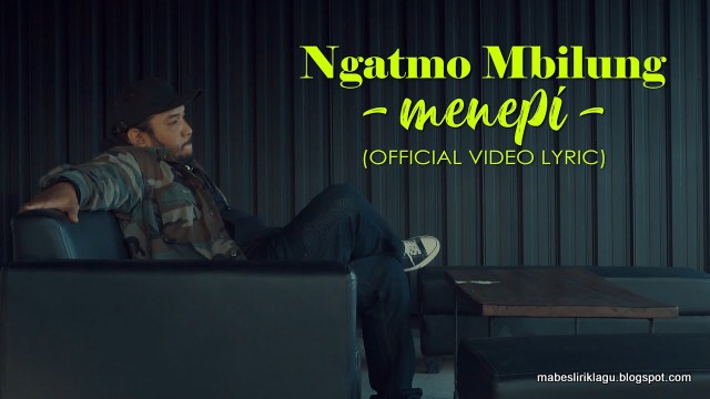 Lirik Lagu Menepi Ngatmombilung Mabes Lirik