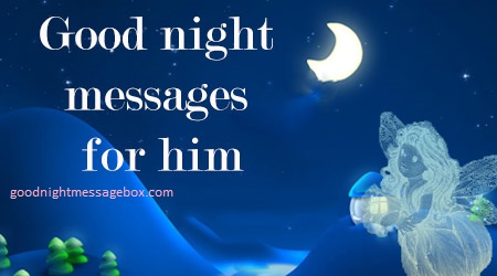 ... Night Love Messages For Him - Best Good Night Messages,Wishes,Quotes