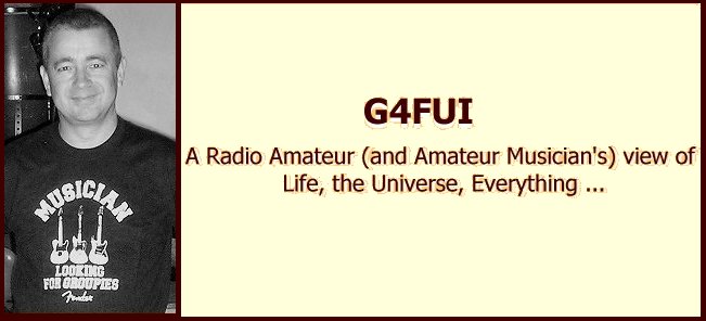 G4FUI - A Radio Amateur's view of Life, the Universe, Everything ...