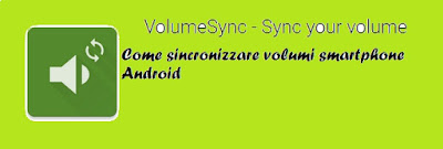 Come sincronizzare volumi smartphone Android