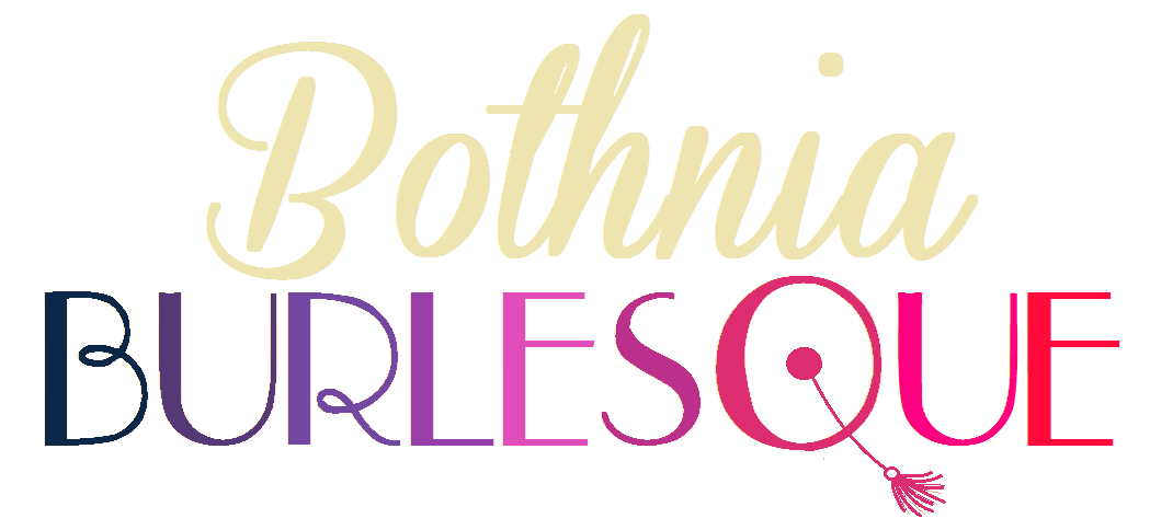 Bothnia Burlesque - Pohjanmaan burleskiharrastajien infosivu