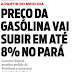 No Pará, o aumento da Gasolina pode ser maior ainda
