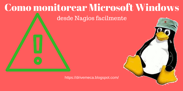 Como monitorear equipos Microsoft Windows con Nagios Como monitorear equipos Microsoft Windows con Nagios