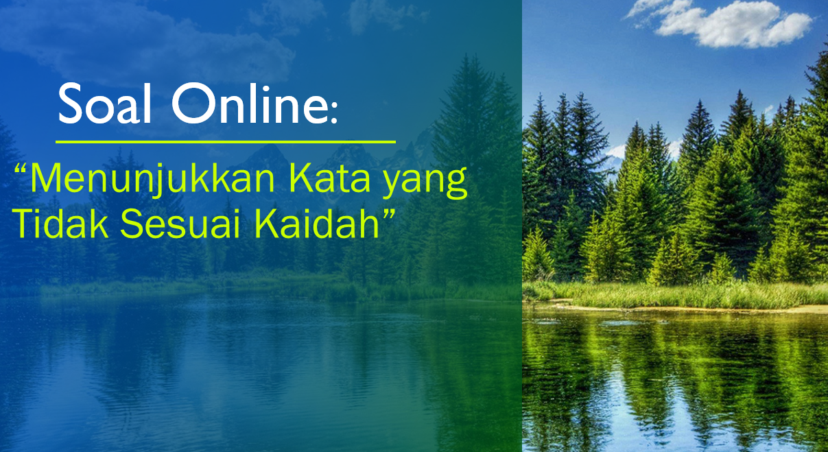 Soal Online Menunjukkan Kata Yang Tidak Sesuai Kaidah Kisi Kisi 2019