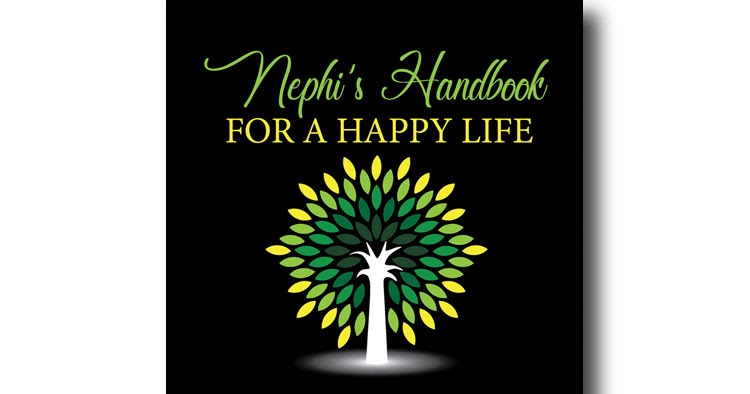 Nephi’s Handbook for a Happy Life | Walnut Springs Press