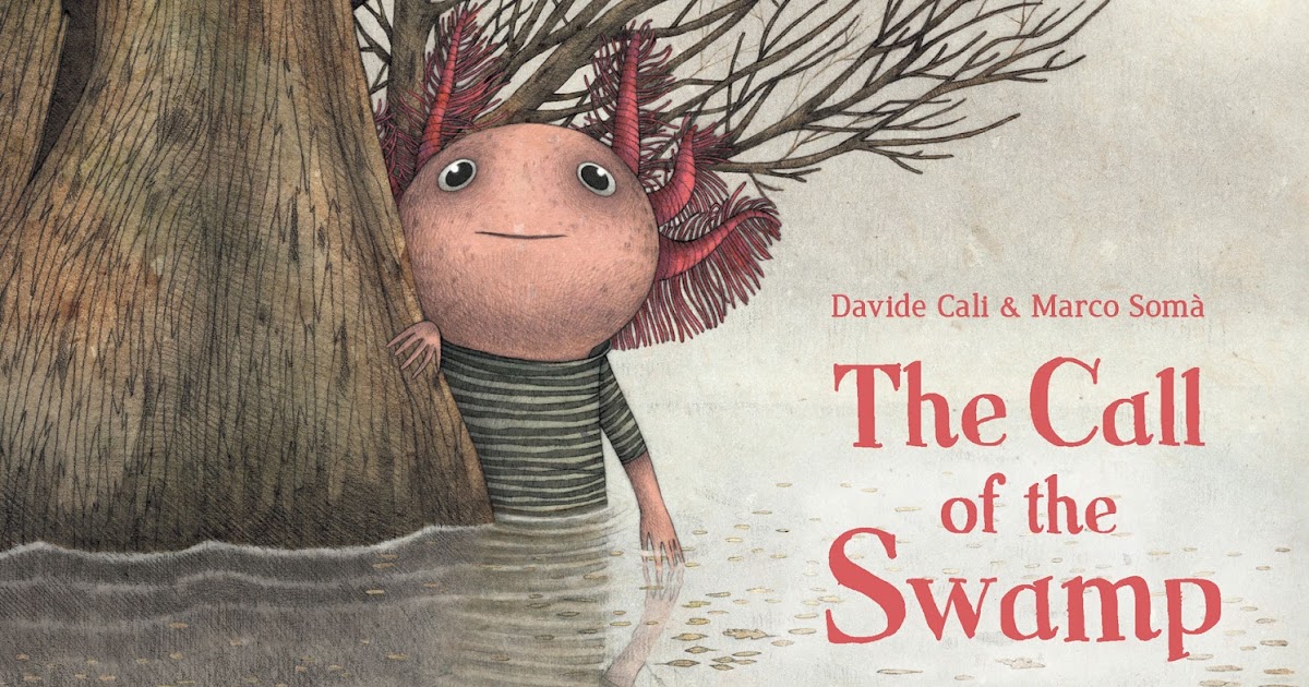 CHILDREN'S ILLUSTRATION The Call of the Swamp