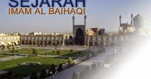 Sejarah Singkat Imam Al Baihaqi Sejarah Singkat Imam Al Baihaqi
