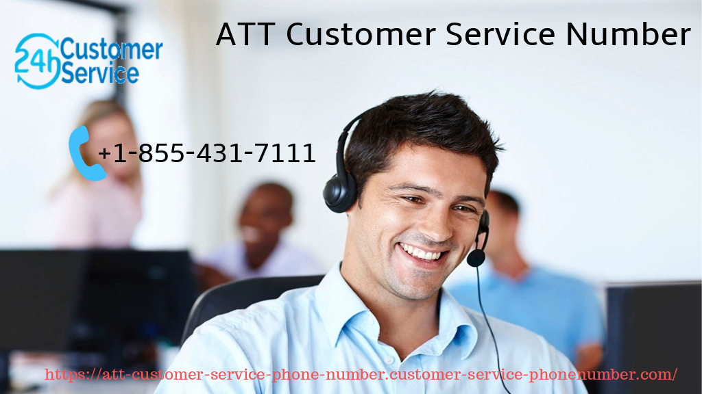 Att Customer Service Phone Number Eliminate ATT complication through ATT Customer Service 1855