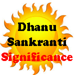 Significance of dhanu sankranti, what to do in dhanu sankranti, importance of dhanurmaas/mal maas/khr month.