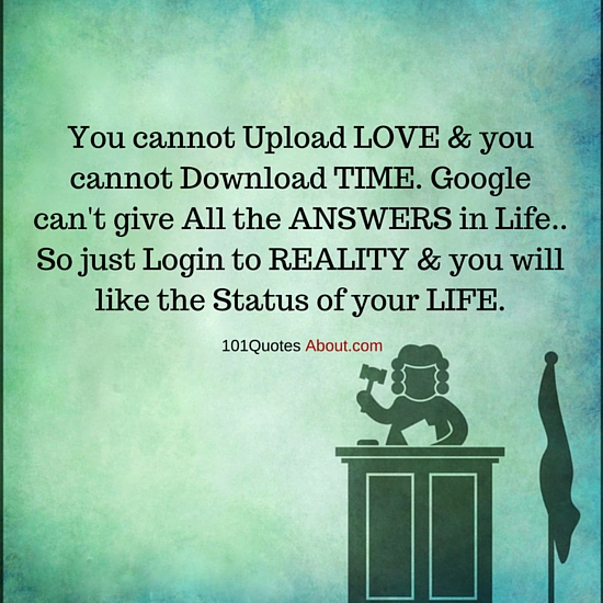 Login to REALITY and you will like the Status of your LIFE - Life Quote