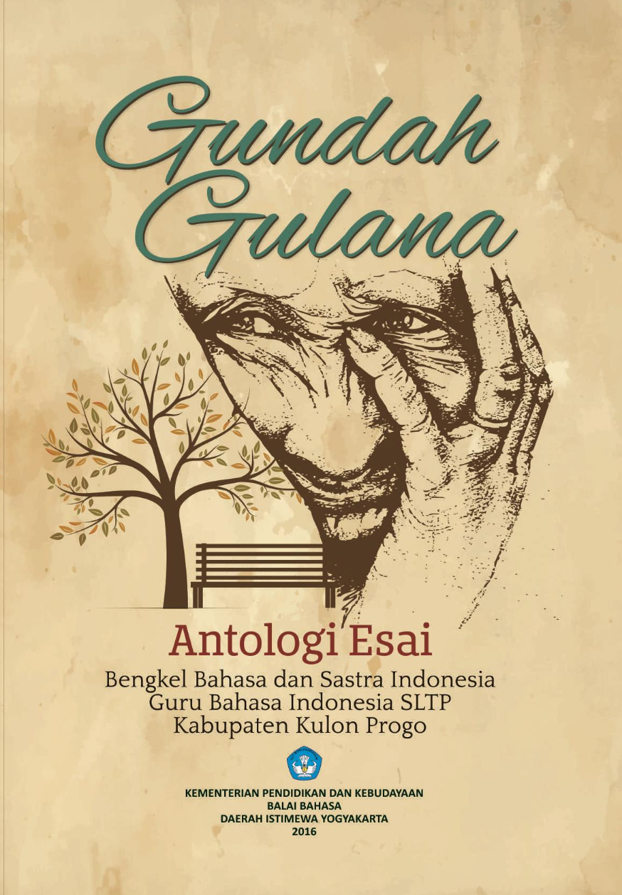 GUNDAH GULANA Antologi Esai - KAJIAN SASTRA