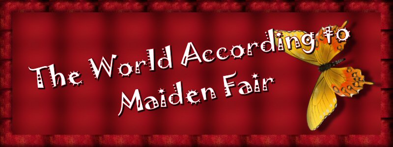 The World According to Maiden Fair